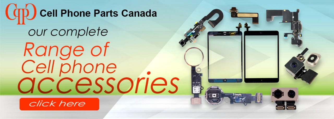 Cell Phone Parts Knowledge continued Canada - Best Cell Phone Parts Distributor in Canada, Parts Source